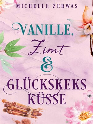 cover image of Vanille, Zimt und Glückskeksküsse